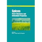 Spices: Flavor Chemistry and Antioxidant Properties (Acs Symposium Series) by Sara J. Risch and Chi-Tang Ho