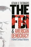 The FBI & American Democracy: A Brief Critical History