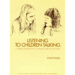 Listening to Children Talking: A Guide to the Appraisal of Childrens Use of Language