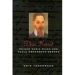 Dear Friend: Rainer Maria Rilke and Paula Modersohn-Becker