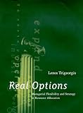 Real Options: Managerial Flexibility and Strategy in Resource Allocation