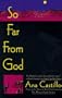 So Far from God