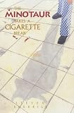 The Minotaur Takes a Cigarette Break: A Novel