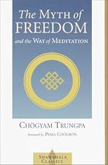 The Myth of Freedom and the Way of Meditation