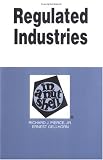 Regulated Industries in a Nutshell (Nutshell Series.)