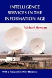 Intelligence Services in the Information Age (Studies in Intelligence Series)