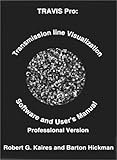Travis Pro: Transmission Line Visualization Software and User's Manual, One Diskette