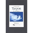 The Book of the Tarpon by A.W. Dimock and Tosh Brown