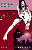 Everyones Burning: A Novel