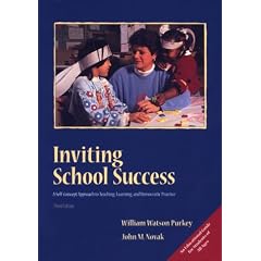 Inviting School Success: A Self-Concept Approach to Teaching, Learning, and Democratic Practice