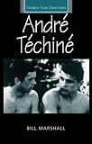 Andr&Atilde;&copy; T&Atilde;&copy;chin&Atilde;&copy; (French Film Directors)