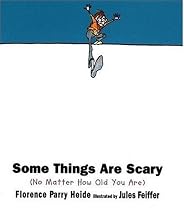 Some Things Are Scary: No Matter How Old You Are