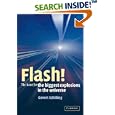 Flash!: The Hunt for the Biggest Explosions in the Universe by  Govert Schilling and Naomi Greenberg-Slovin