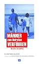 Männer zum Heiraten verführen: 40 Do's and Don'ts
