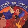 Cover the World: World Music Versions of Classic Pop Hits Cover the World: World Music Versions of Classic Pop Hits