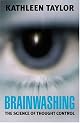 Brainwashing: The Science of Thought Control