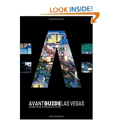 Avant-Guide Las Vegas: Insiders' Guide to Progressive Culture (Avant Guides)