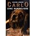 Carlo. Eine Hundeliebe: Authentische Geschichte eines Cocker-Spaniels