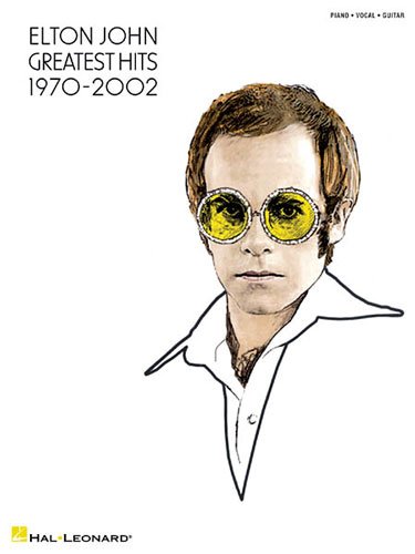 Elton John   Greatest Hits 1970 2002   Piano Vocal Guitar Artist Songbook