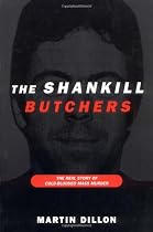 The Shankill Butchers: The Real Story of Cold-Blooded Mass Murder