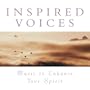 Inspired Voices: Music to Enhance Your Spirit