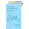 Family Work for Schizophrenia: A Practical Guide