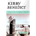Kirby Benedict: Frontier Federal Judge
