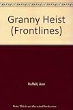 The granny heist