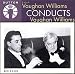 Vaughan Williams conducts Vaughan Williams