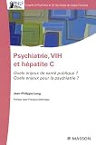 Psychiatrie, VIH et h�patite C : Quels enjeux de sant� publique ? Quels enjeux pour la psychiatrie ?
