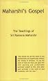 Maharshis Gospel: The Teachings Of Sri Raman Maharshi