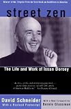 Street Zen: The Life and Work of Issan Dorsey