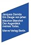 Ein Zeuge von jeher / Der Augenblick meines Todes