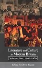 Literature and Culture in Modern Britain: 1900-192...