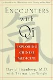 Encounters With Qi: Exploring Chinese Medicine