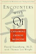 Encounters With Qi: Exploring Chinese Medicine