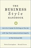 The Business Style Handbook: An A-to-Z Guide for Writing on the Job with Tips from Communications Experts at the Fortune 500