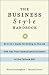 Book cover of The Business Style Handbook: An A-to-Z Guide for Writing on the Job with Tips from Communications Experts at the Fortune 500.