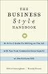 The Business Style Handbook: An A-to-Z Guide for Writing on the Job with Tips from Communications Experts at the Fortune 500