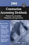 2001 Construction Accounting Deskbook: Financial, Tax, Accounting, Management, and Legal Answers (With CD-ROM)