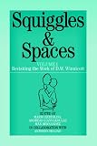 Squiggles and Spaces
 v
 1
 Revisiting the Work of D
W 
Winnicott
 v
 1,
Anthony Molino