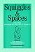 Squiggles and Spaces: v. 1: Revisiting the Work of D.W .Winnicott: v. 1