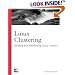 Linux Clustering: Building and Maintaining Linux Clusters (Landmark)