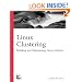 Linux Clustering: Building and Maintaining Linux Clusters