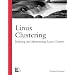 Linux Clustering: Building and Maintaining Linux Clusters