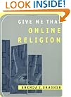 Give Me That Online Religion