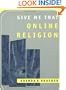 Give Me That Online Religion