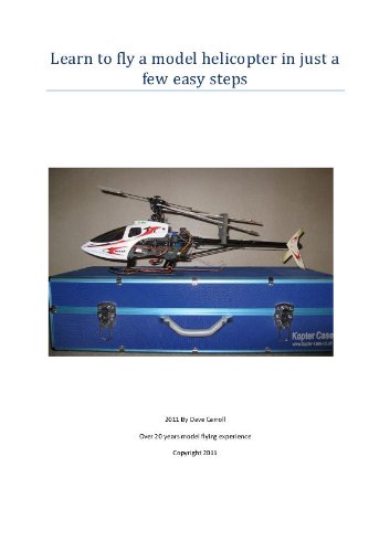 Flying Radio Controlled Helicopters In Just a Few Easy Steps