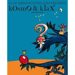 Kosmo & Klax - Alle Geschichten zum Erleben: Das KinderErlebnisBuch