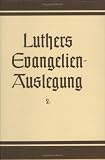Dr. Martin Luthers Evangelienauslegung: Das Matth�us-Evangelium: Kapitel 3-25: Bd 2 (Abhandl.D.Akad.Der Wissensch. Phil.-Hist.Klasse 3.Folge) - Martin Luther